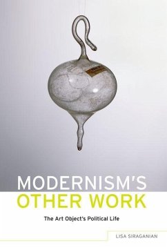 Modernism's Other Work - Siraganian, Lisa