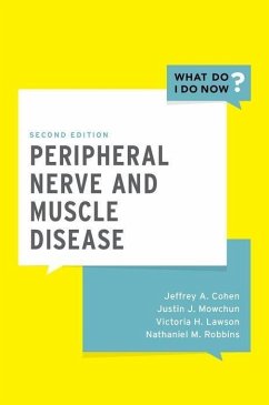 Peripheral Nerve and Muscle Disease - Cohen, Jeffrey A; Mowchun, Justin J; Lawson, Victoria H; Robbins, Nathaniel M