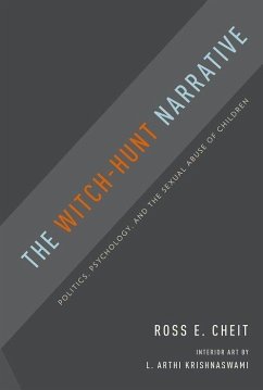 The Witch-Hunt Narrative - Cheit, Ross E