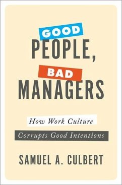 Good People, Bad Managers - Culbert, Samuel A