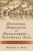 Dictators, Democrats, and Development in Southeast Asia: Implications for the Rest