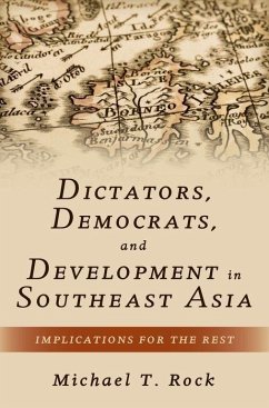 Dictators, Democrats, and Development in Southeast Asia: Implications for the Rest - Rock, Michael T.