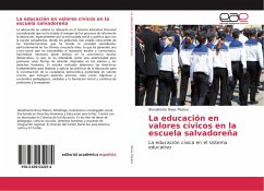 La educación en valores cívicos en la escuela salvadoreña - Rivas Platero, Wendinorto