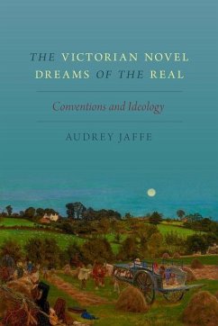 Victorian Novel Dreams of the Real - Jaffe, Audrey