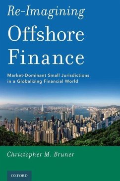 Re-Imagining Offshore Finance - Bruner, Christopher M. (Professor of Law, Dean Rusk International La