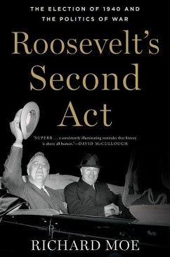 Roosevelt's Second ACT - Moe, Richard