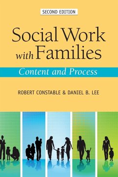 Social Work with Families - Constable, Robert; Lee, Daniel