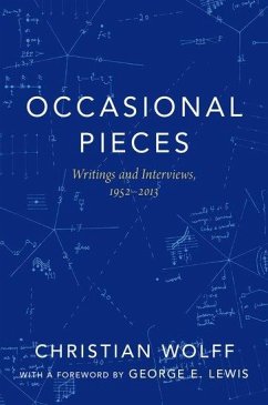 Occasional Pieces - Wolff, Christian (Professor of Music & Classics, Emeritus, Professor