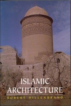 Islamic Architecture - Hillenbrand, Robert