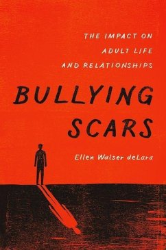 Bullying Scars - deLara, Ellen Walser (Associate Professor, Associate Professor, Scho