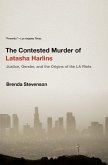 The Contested Murder of Latasha Harlins: Justice, Gender, and the Origins of the LA Riots