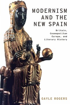 Modernism and the New Spain - Rogers, Gayle