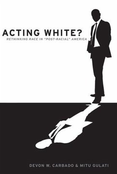 Acting White? - Carbado, Devon W. (Professor of Law, Professor of Law, University of; Gulati, Mitu (Professor of Law, Professor of Law, Duke University)