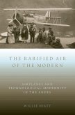Rarified Air of the Modern: Airplanes and Technological Modernity in the Andes