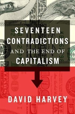 Seventeen Contradictions and the End of Capitalism - Harvey, David