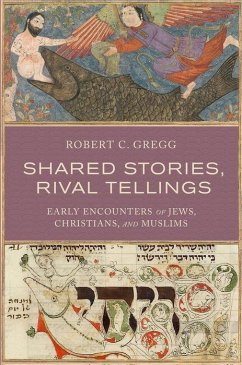 Shared Stories, Rival Tellings - Gregg, Robert C. (Emeritus Professor in Religious Studies, Emeritus