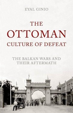 The Ottoman Culture of Defeat - Ginio, Eyal