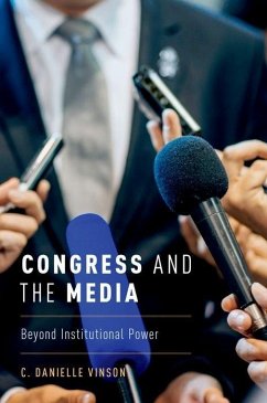Congress and the Media - Vinson, C Danielle