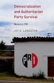 Democratization and Authoritarian Party Survival: Mexico's PRI