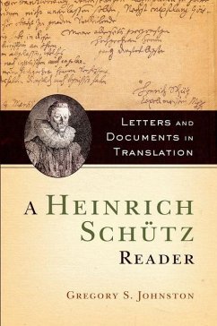 A Heinrich Schütz Reader - Johnston, Gregory S