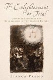 The Enlightenment on Trial: Ordinary Litigants and Colonialism in the Spanish Empire