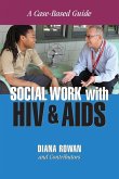 Social Work with HIV and AIDS Social Work with HIV and AIDS