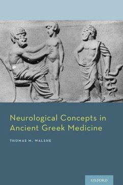 Neurological Concepts in Ancient Greek Medicine - Walshe III, Thomas M