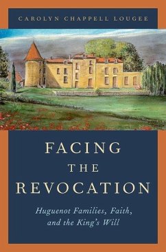 Facing the Revocation - Lougee, Carolyn Chappell (Frances and Charles Field Professor in His