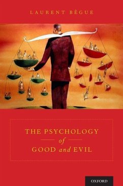 The Psychology of Good and Evil - Bègue, Laurent; Andri, Jodie