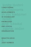 Longitudinal Developments in Vocabulary Knowledge and Lexical Organization