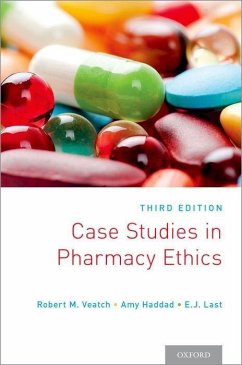 Case Studies in Pharmacy Ethics - Veatch, Robert M. (Professor of Medical Ethics Emeritus and Senior R; Haddad, Amy (Director, Center for Health Policy and Ethics and Dr. C; Last, E. J. (Medical Safety Clinical Pharmacist, Indiana University