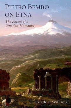 Pietro Bembo on Etna - Williams, Gareth D. (Professor of Classics, Columbia University)