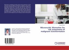 Micronuclei: Biomarker for risk assessment of malignant transformation