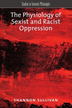 The Physiology of Sexist and Racist Oppression - Sullivan, Shannon