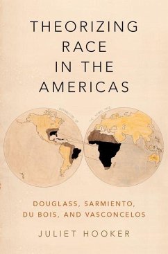 Theorizing Race in the Americas - Hooker, Juliet