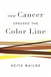 How Cancer Crossed the Color Line - Bild 1