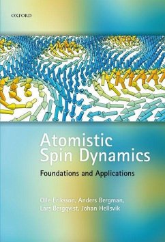 Atomistic Spin Dynamics - Eriksson, Olle; Bergman, Anders; Bergqvist, Lars; Hellsvik, Johan
