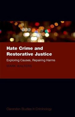 Hate Crime and Restorative Justice - Walters, Dr Mark Austin