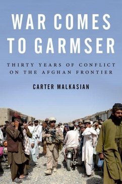 War Comes to Garmser - Malkasian, Carter