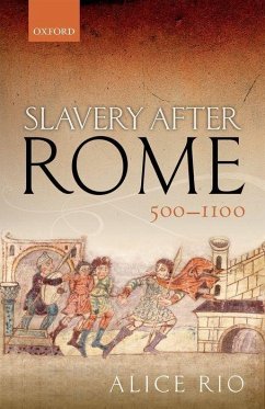 Slavery After Rome, 500-1100 - Rio, Alice