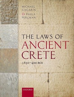 The Laws of Ancient Crete, C.650-400 Bce - Gagarin, Michael; Perlman, Paula