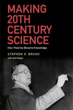 Making 20th Century Science - Brush, Stephen G