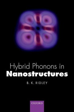 Hybrid Phonons in Nanostructures - Ridley, Brian K. (Professor Emeritus of Physics, University of Essex