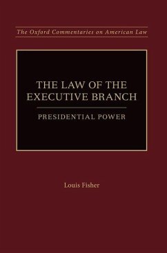 The Law of the Executive Branch - Fisher, Louis