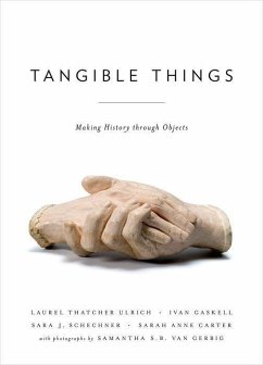 Tangible Things - Ulrich, Laurel Thatcher; Carter, Sarah Anne; Gaskell, Ivan