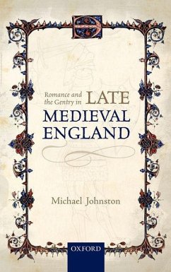 Romance and the Gentry in Late Medieval England - Johnston, Michael