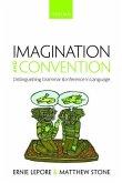 Imagination and Convention: Distinguishing Grammar and Inference in Language