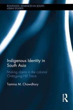 Indigenous Identity in South Asia - Chowdhury, Tamina