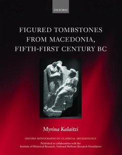 Figured Tombstones from Macedonia, Fifth-First Century BC - Kalaitzi, Myrina