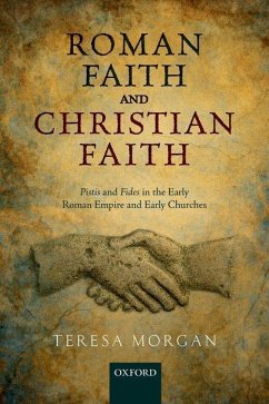 Roman Faith and Christian Faith - Morgan, Teresa